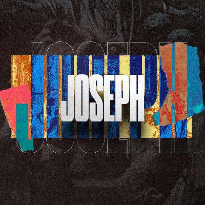 JOSEPH: Genesis 37:1-11