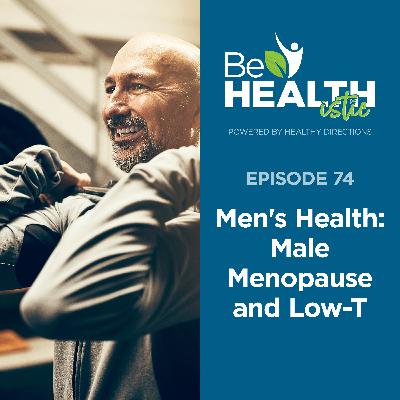 Men's Health: Male Menopause and Low-T