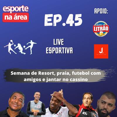 Episódio #45 - Live Esportiva Episódio #45 - Live Esportiva