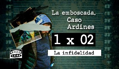 1x02 La emboscada. Caso Ardines: La infidelidad