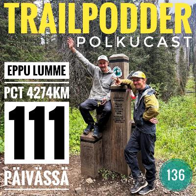 Trailpodder polkucast 136 - Eppu Lumme: PCT 4274km 111 päivässä Trailpodder polkucast 136 - Eppu Lumme: PCT 4274km 111 päivässä