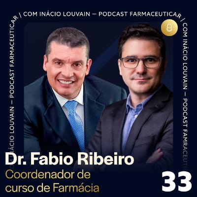 Ep #33 - Coordenador de curso de Farmácia | Dr. Fábio Ribeiro e Inácio Louvain Ep #33 - Coordenador de curso de Farmácia | Dr. Fábio Ribeiro e Inácio Louvain