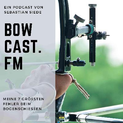 Meine 7 größten Fehler beim Bogenschießen