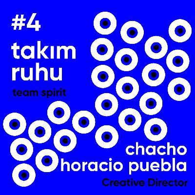 #4 Takım Ruhu / Chacho Horacio Puebla - Ahmet Terzioğlu