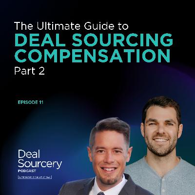 The Ultimate Guide to Deal Sourcing Compensation – Part 2