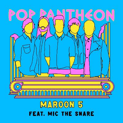 MAROON 5 (with Mic The Snare)