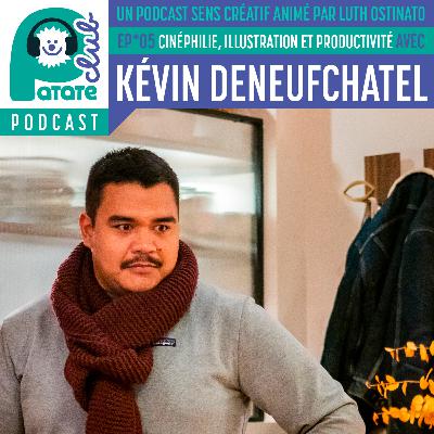Patate Club Podcast #5 - Cinéphilie, Illustration de Presse et Productivité avec Kévin Deneufchatel