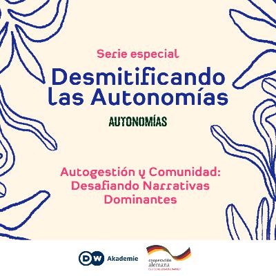 Autogestión y Comunidad: Desafiando Narrativas Dominantes