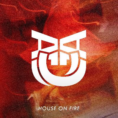 House On Fire House On Fire