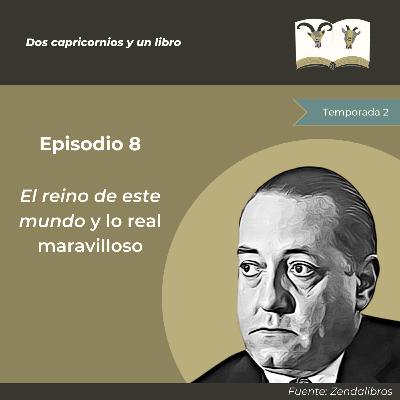 El reino de este mundo y lo real maravilloso