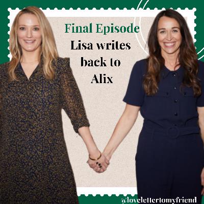 Series Final! Lisa writes back to Alix