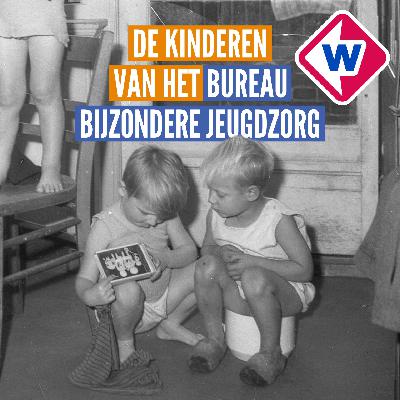 Nieuwe podcast 'De kinderen van het Bureau Bijzondere Jeugdzorg' Nieuwe podcast 'De kinderen van het Bureau Bijzondere Jeugdzorg'