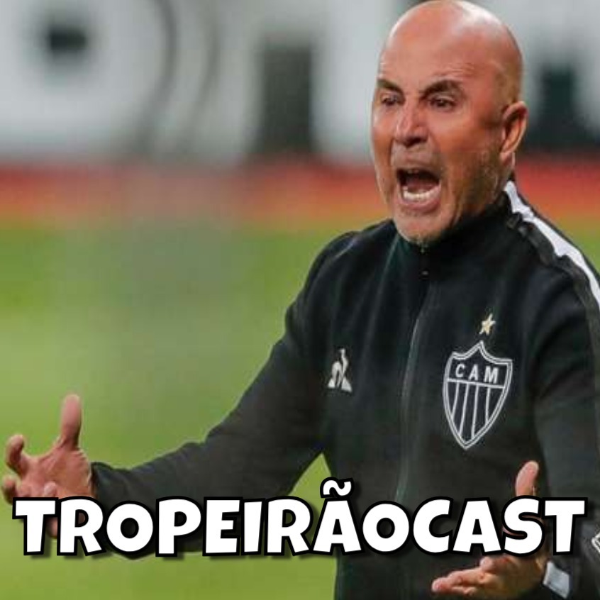 TropeirãoCast - Futebol mineiro, boa prosa e um prato de tropeiro
