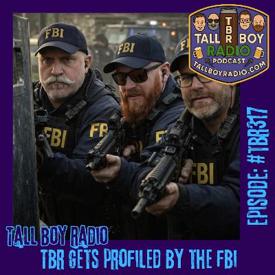 #TBR317 - TBR Gets profiled by the FBI #TBR317 - TBR Gets profiled by the FBI