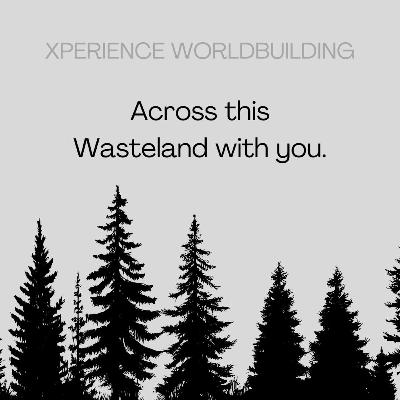 GDR XPERIENCE - Across this Wasteland with you