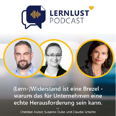 LERNLUST #50 // (Lern-)Widerstand ist eine Brezel - warum das für Unternehmen eine echte Herausforderung sein kann.
