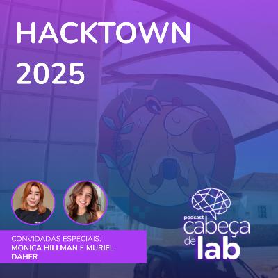 EXPERIÊNCIAS NO HACKTOWN EXPERIÊNCIAS NO HACKTOWN