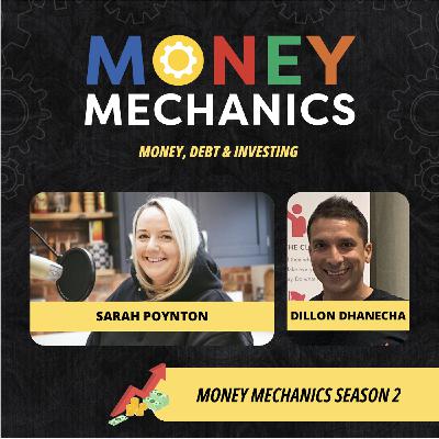 S2 Ep6: Money Mechanics - Dilon Dhanecha & Sarah Poynton