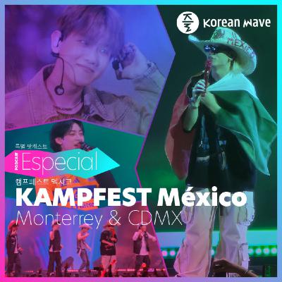 YKW Especial: KAMPFEST México. Monterrey & CDMX.