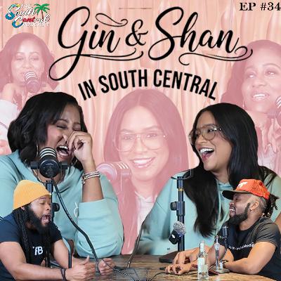 Gin and Shan in South Central EP #34 Gin and Shan in South Central EP #34