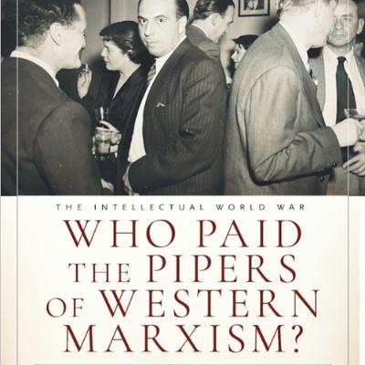 *PREVIEW* [#294] FRANKFURT SCHOOL IN THE GRIP OF MURDERERS AND SPIES: On Gabriel Rockhill’s “Who Paid the Pipers of Western Marxism?”