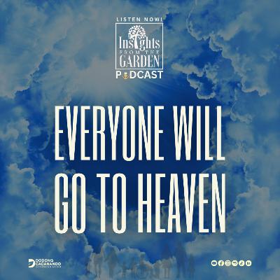 Everyone Will Go To Heaven