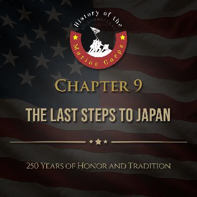 Chapter 9: The Last Steps to Japan Chapter 9: The Last Steps to Japan