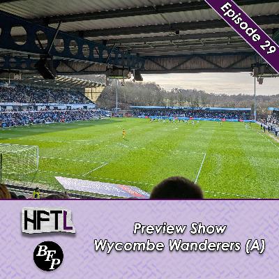 HFTL Preview Show: Wycombe Wanderers