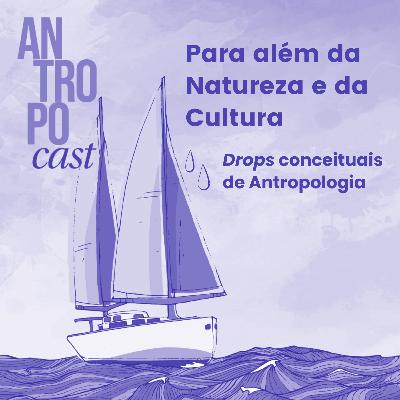 34. Para além da Natureza e da Cultura