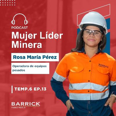 Rosa María Pérez, la operadora que esta rompiendo estereotipos en la minería Rosa María Pérez, la operadora que esta rompiendo estereotipos en la minería