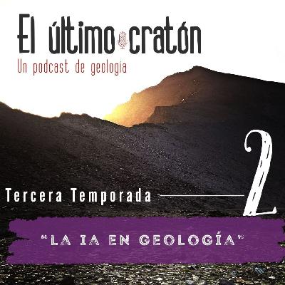 El Último Cratón S03E02 | 'La IA en Geología' con Nicolás Bignu