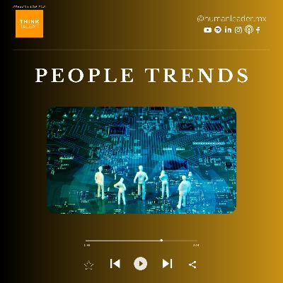 People Trends Semanal 19 de noviembre de 2024 E.64 People Trends Semanal 19 de noviembre de 2024 E.64