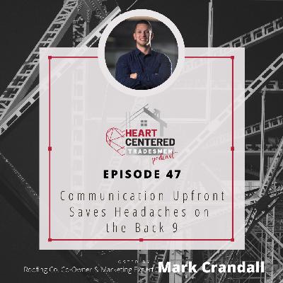 047 - Communication Upfront Saves Headaches on the Back 9