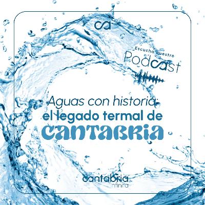 Termas históricas y modernas en Cantabria