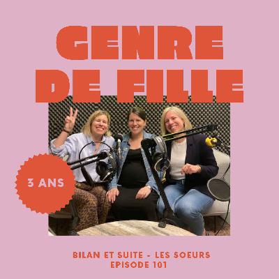 3 ans de Genre de Fille - Les soeurs