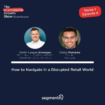 How to Navigate in a Disrupted Retail World - Martin Lyngaa