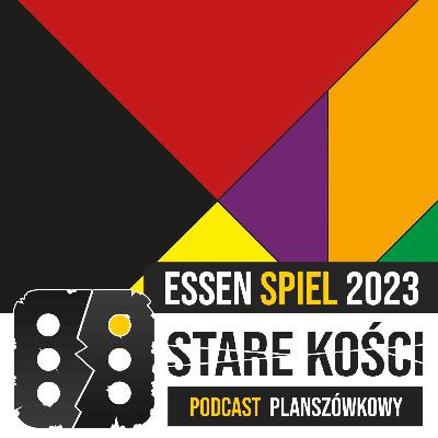051: Essen Spiel '23 - Czyli kolejny kącik, nowe imię Pawła oraz nasze oczekiwania, smutki i zaskoczenia 051: Essen Spiel '23 - Czyli kolejny kącik, nowe imię Pawła oraz nasze oczekiwania, smutki i zaskoczenia