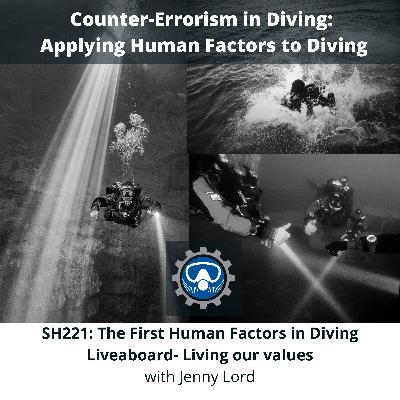 SH221: The First Human Factors in Diving Liveaboard- Living our values SH221: The First Human Factors in Diving Liveaboard- Living our values