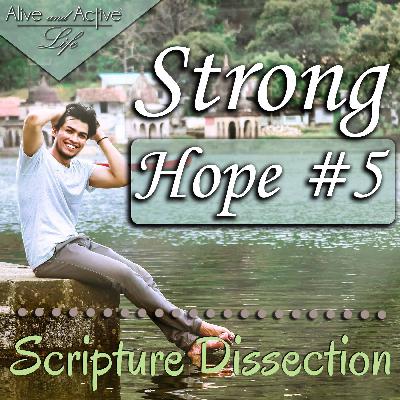 Strong Hope #5 – Scripture Dissection Strong Hope #5 – Scripture Dissection