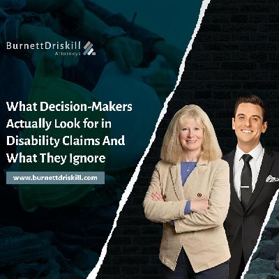 What Decision-Makers Actually Look for in Disability Claims And What They Ignore