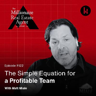 122. The Simple Equation for a Profitable Team With Matt Miale