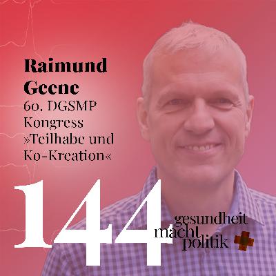 gmp144 Prof. Dr. Raimund Geene | 60. DGSMP-Kongress "Teilhabe und Ko-Kreation" gmp144 Prof. Dr. Raimund Geene | 60. DGSMP-Kongress "Teilhabe und Ko-Kreation"
