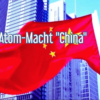 Atom-Super-Macht "China"
