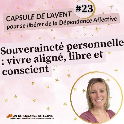 #23 - Souveraineté personnelle : vivre aligné, libre et conscient