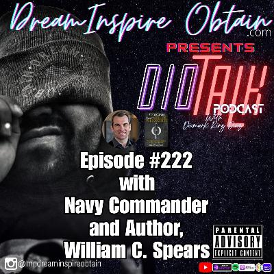 DIOTALK Episode #222 with Navy Commander and Author, William C. Spears. DIOTALK Episode #222 with Navy Commander and Author, William C. Spears.
