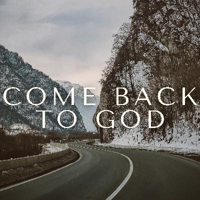 Matthew 21:1-17 | Come Back to God