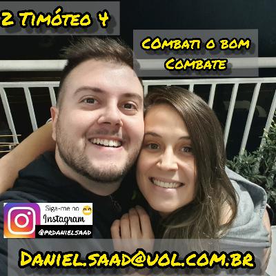 #2 - Combati o bom combate (2 Timóteo 4) #2 - Combati o bom combate (2 Timóteo 4)