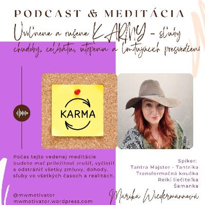 Uvoľnenie a rušenie KARMY - sľuby chudoby, celibátu, utrpenia a limitujúcich presvedčení