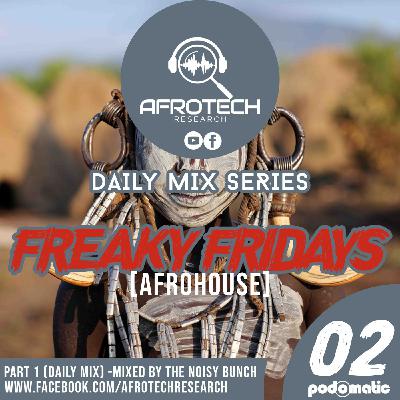 Afrotech Research - Freaky Fridays 02 (Afro House)