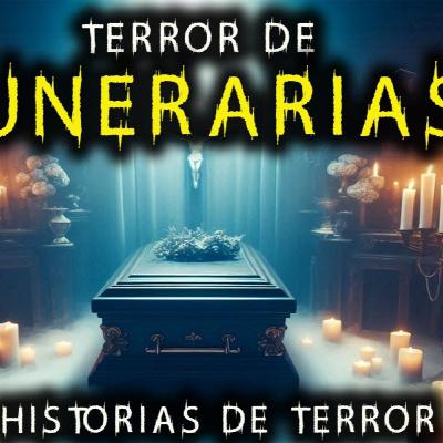 ATERRADORAS HISTORIAS DE TERROR DE FUNERARIAS - Historias Siniestras